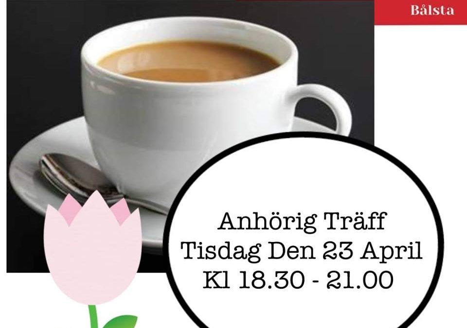 Anhörigträff Tisdag 23 april